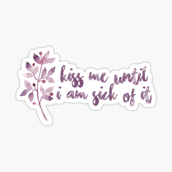 Aperçu de l'œuvre Embrasse-moi jusqu'à en avoir marre créée et vendue par lovely-lyrics.