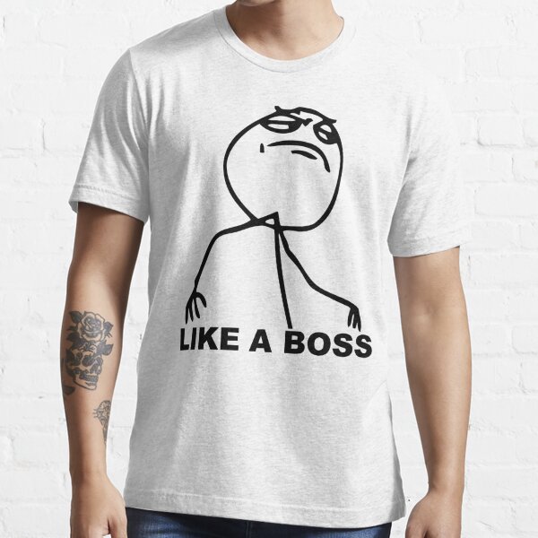 like a boss meme shirt