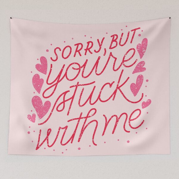 Item preview, Typography for Sorry but you're stuck with me designed and sold by javes93.