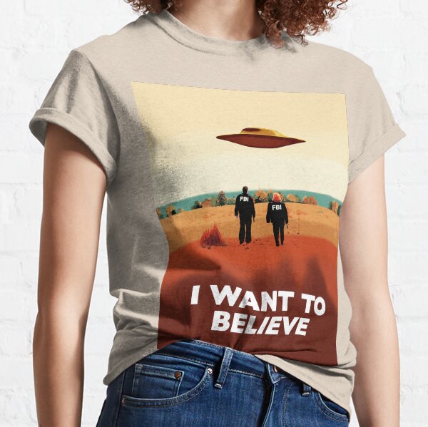 The X Files I want to believe FBI poster Classic T-Shirt