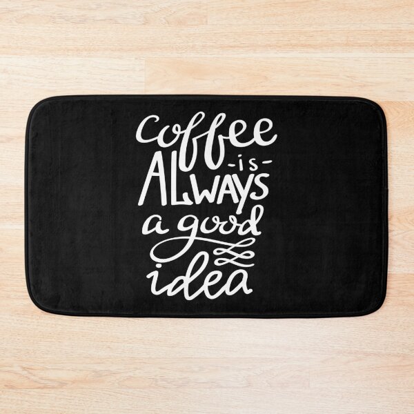 Item preview, Coffee Is Always A Good Idea designed and sold by ProjectX23.