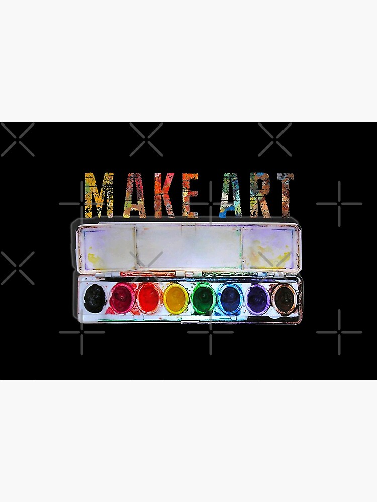 MAKE ART Funny Artist Painting Teacher Humor gifts by moonchildworld