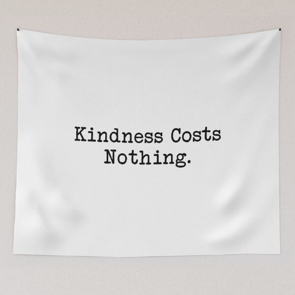 Item preview, Kindness costs nothing  designed and sold by corbrand.