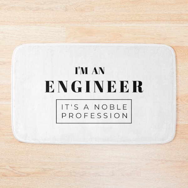 Item preview, I'm an Engineer It's a Noble Profession Merch  designed and sold by EngineeringTees.