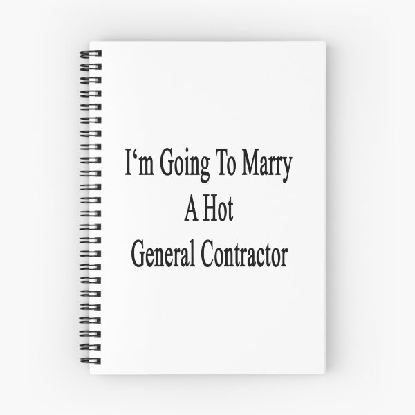 Item preview, I'm Going To Marry A Hot General Contractor designed and sold by supernova23.
