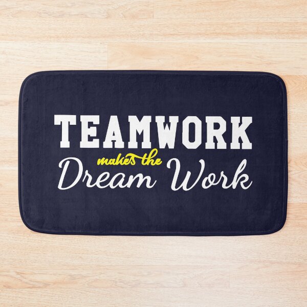 Item preview, Teamwork Makes The Dream Work designed and sold by RAWWR.