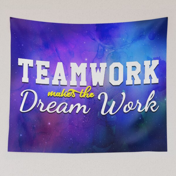 Item preview, Teamwork Makes The Dream Work designed and sold by RAWWR.