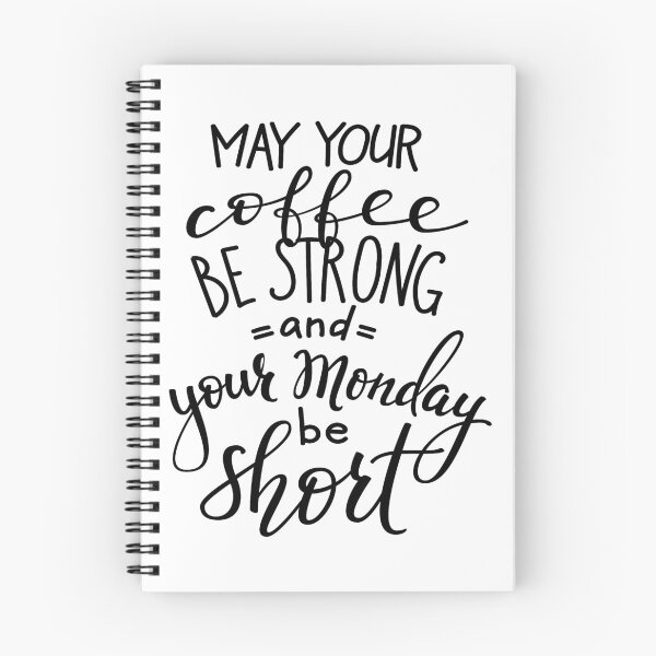 Item preview, May Your Coffee Be Strong and Your Monday Be Short designed and sold by ProjectX23.