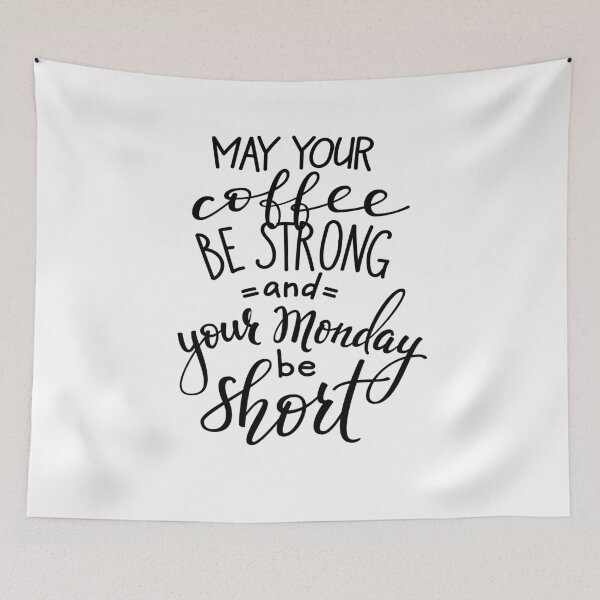 Item preview, May Your Coffee Be Strong and Your Monday Be Short designed and sold by ProjectX23.
