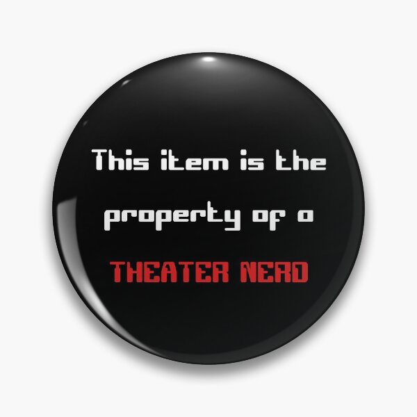 Item preview, Funny 'This item is the property of a Theater Nerd' gift designed and sold by Stageystuff.