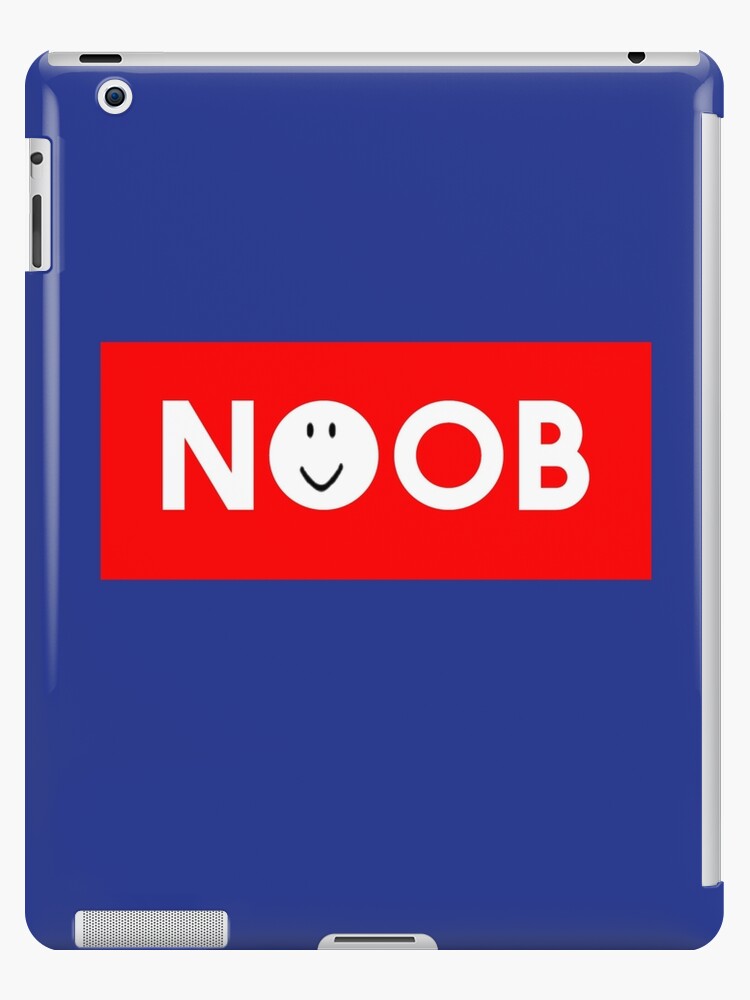 Roblox Noob Oof Gaming Noob Ipad Case Skin By Smoothnoob Redbubble - roblox game noob