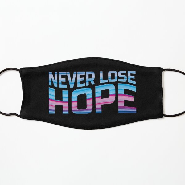 Never Lose Hope (90's Vintage Retro Logo Banner • Motivational Quote) Kids Mask
