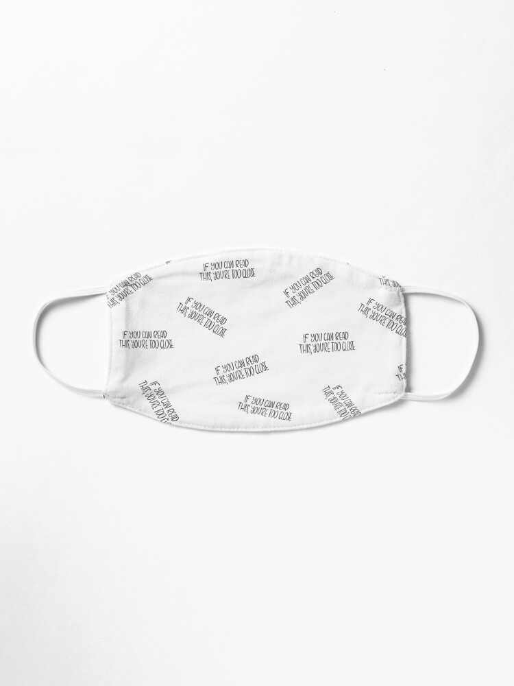 Alternate view of If you can read this, you're too close - introvert 4 black on white Mask