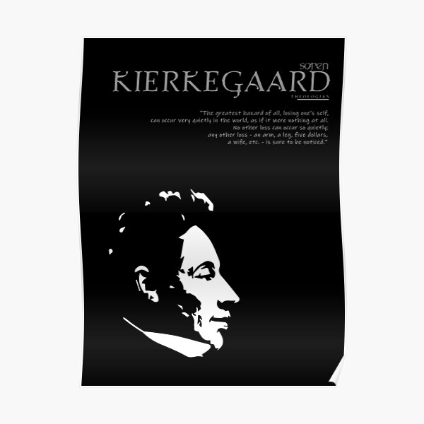 A Quote By Søren Kierkegaard Poster