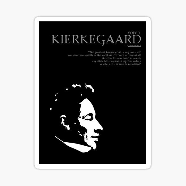 A Quote By Søren Kierkegaard Sticker