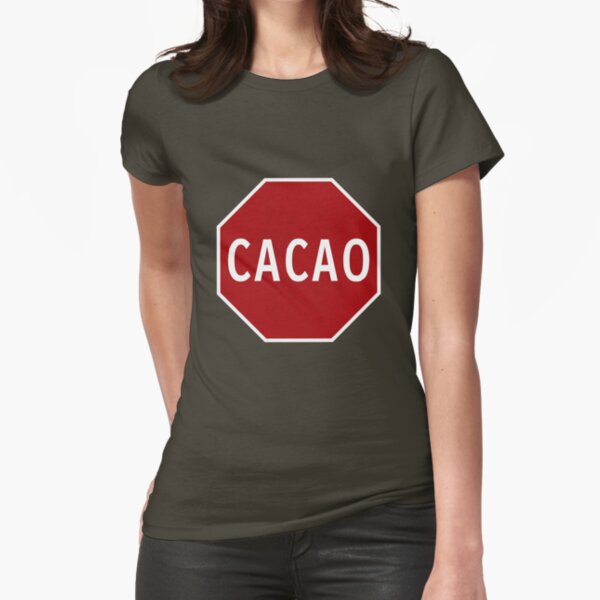 Cacao! Fitted T-Shirt