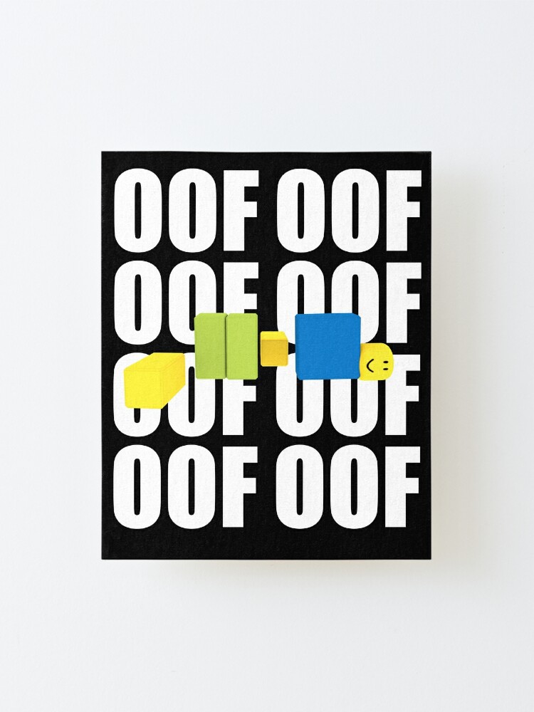 Roblox Oof Meme Funny Noob Gamer Gifts Idea Mounted Print By Smoothnoob Redbubble - roblox 00f