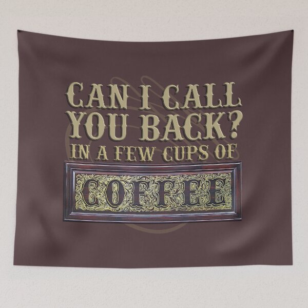 Item preview, Can I call you back in a few cups of coffee designed and sold by RetroVandal.
