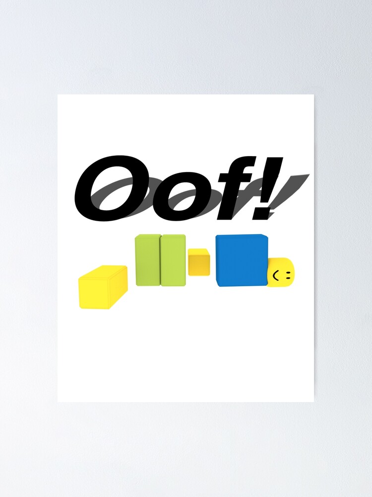 Oof Roblox Oof Noob Gift For Gamers Oof Meme For Kids Poster By Smoothnoob Redbubble - roblox kids posters redbubble