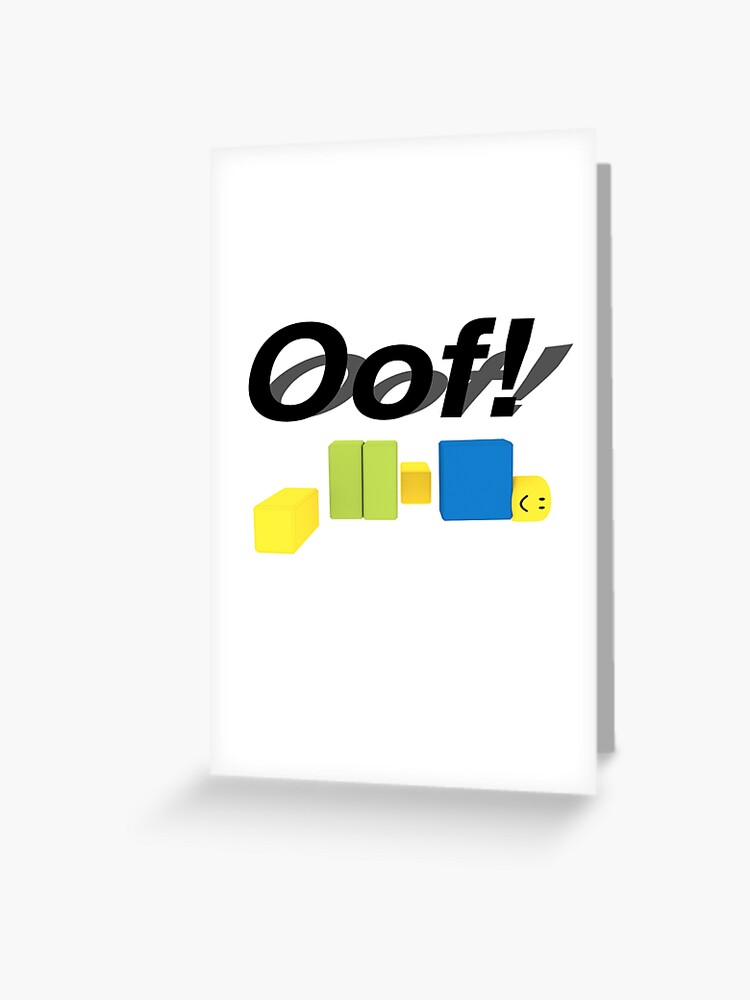 Oof Roblox Oof Noob Gift For Gamers Oof Meme For Kids Greeting Card By Smoothnoob Redbubble - roblox oof gaming noob greeting card by smoothnoob redbubble