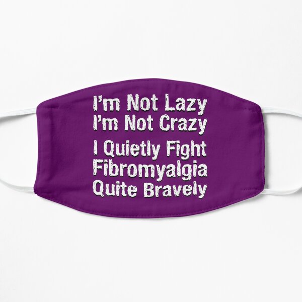 Fibromyalgia Spoonie - I Am Not Lazy 2 Mask