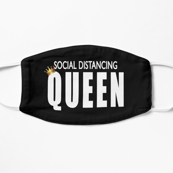 Social Distancing Queen Flat Mask