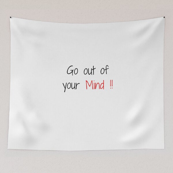 Item preview, Go out of Your Mind designed and sold by RbOriginal.