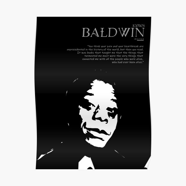 A Quote By James Baldwin Poster
