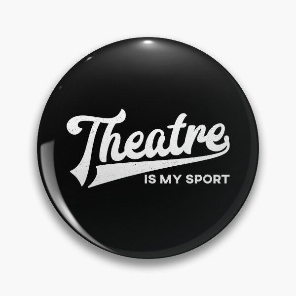 Item preview, Theatre Is My Sport designed and sold by teesaurus.