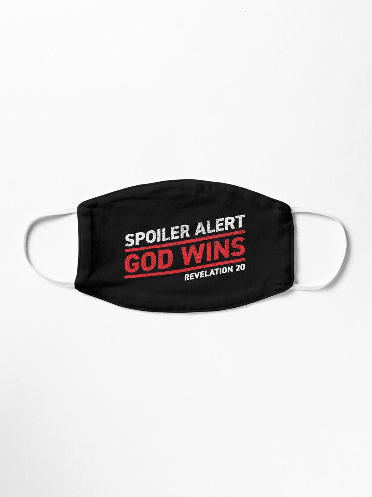 Alternate view of Spoiler Alert - God Wins (Dark Background) Mask