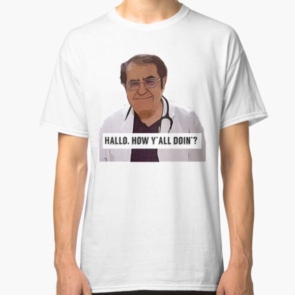 Dr Now - Hallo, how ya all doin, digital artwork Classic T-Shirt