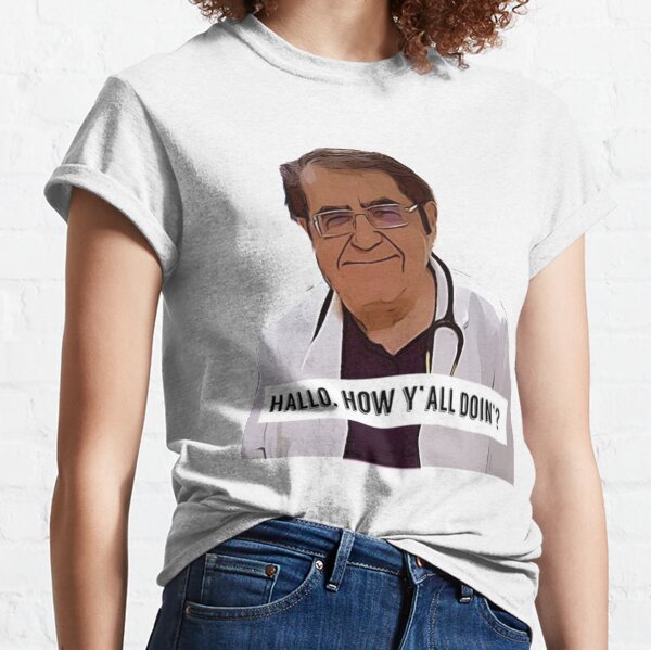 Dr Now - Hallo, how ya all doin, digital artwork Classic T-Shirt