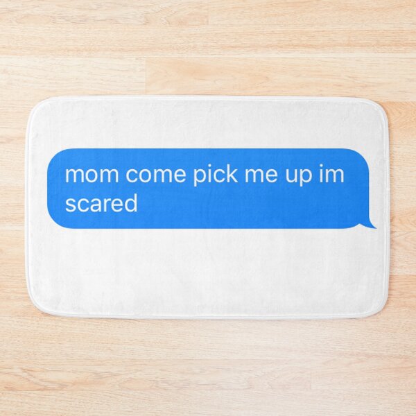Item preview, mom come pick me up im scared designed and sold by RachelTintedRed.
