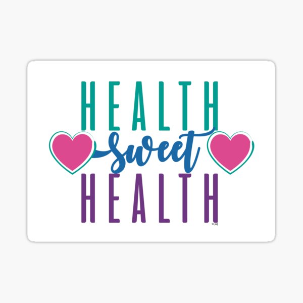 Health Sweet Health Hope, Wishes For Patient or Survivor Positive Message Sticker