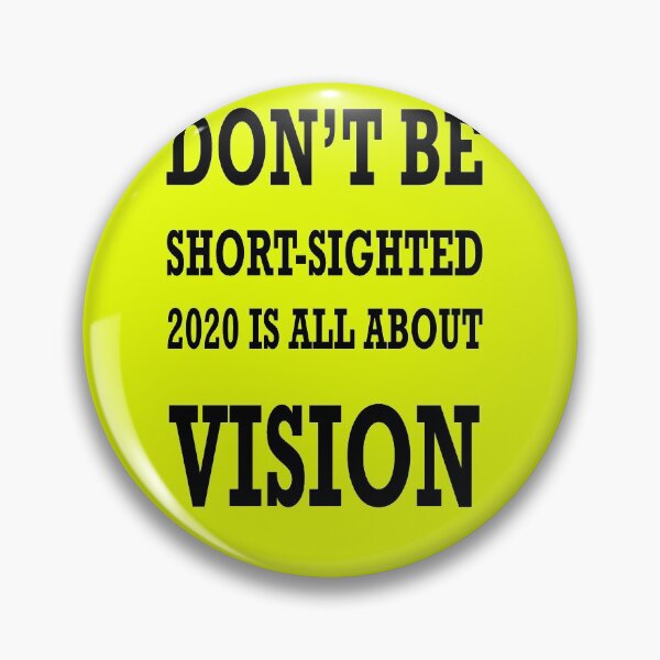 Item preview, Don't Be ShortSighted 2020 Is All About Vision designed and sold by taiche.