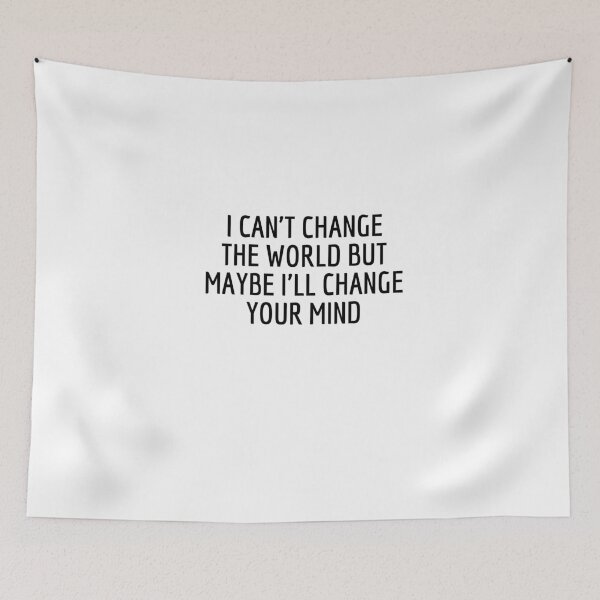 Item preview, I'll Change Your Mind designed and sold by RbOriginal.
