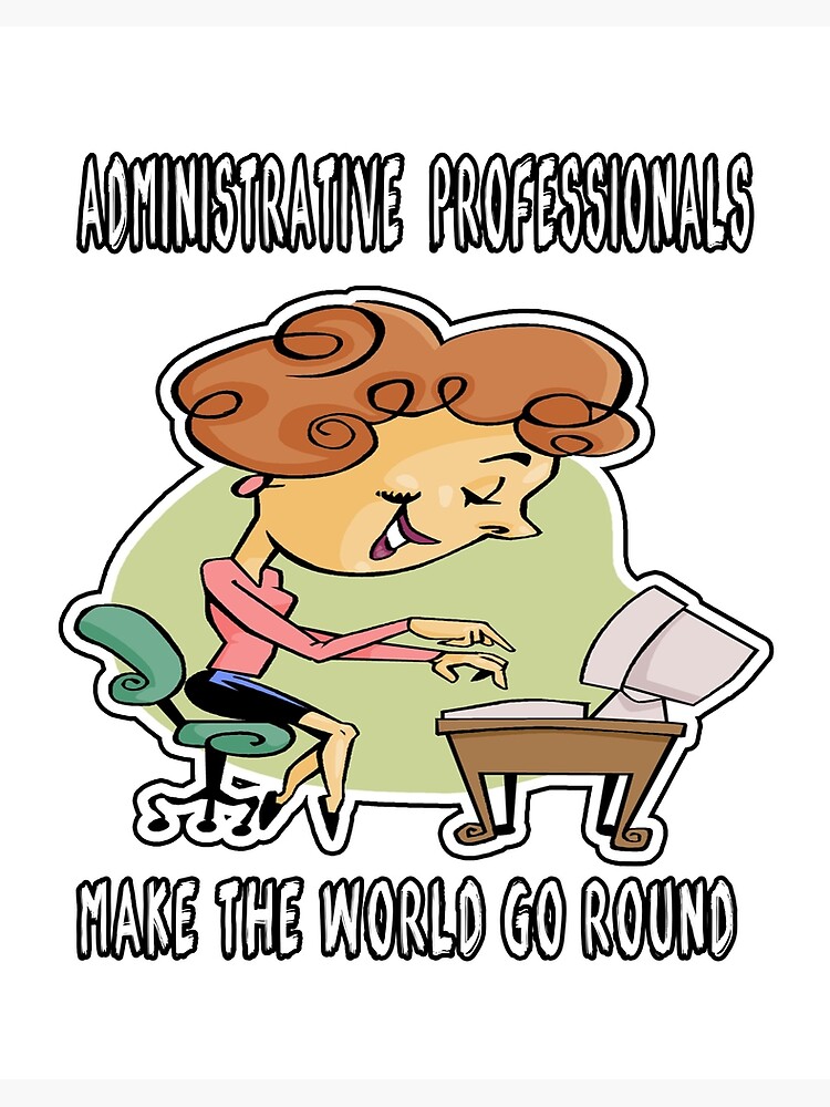 Administrative Professionals T-Shirt Make The World Go Administrative Professionals T-Shirt Make The World Go