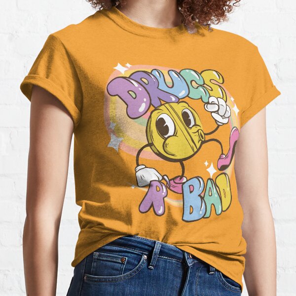 DRUGS ARE BAD Classic T-Shirt