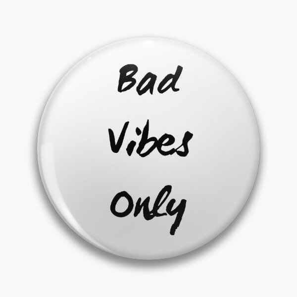 Item preview, Bad Vibes Only designed and sold by RachelTintedRed.