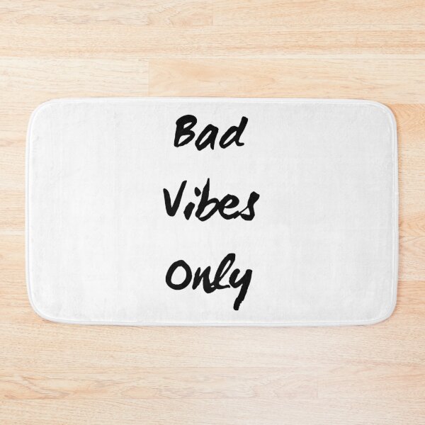 Item preview, Bad Vibes Only designed and sold by RachelTintedRed.