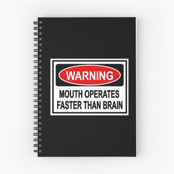 Item preview, warning mouth operates faster than brain funny sign designed and sold by headpossum.