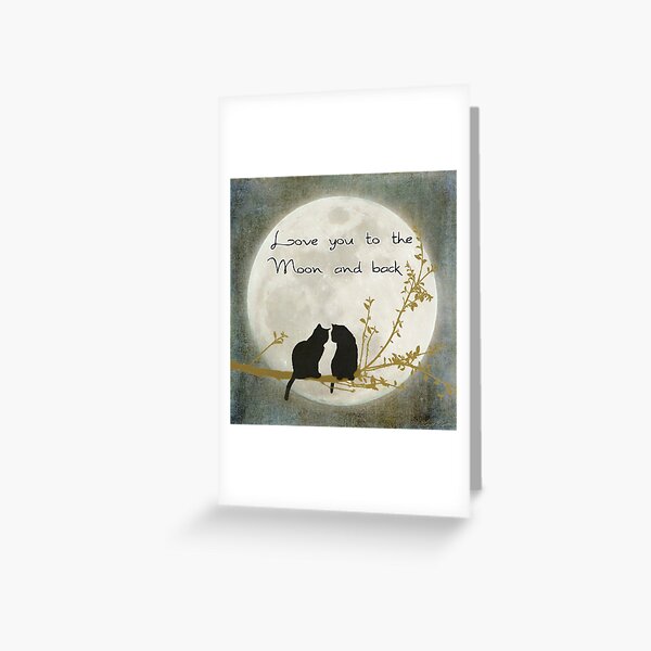 Love you to the moon and back Greeting Card