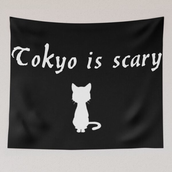 Item preview, Tokyo is scary designed and sold by TweFor.