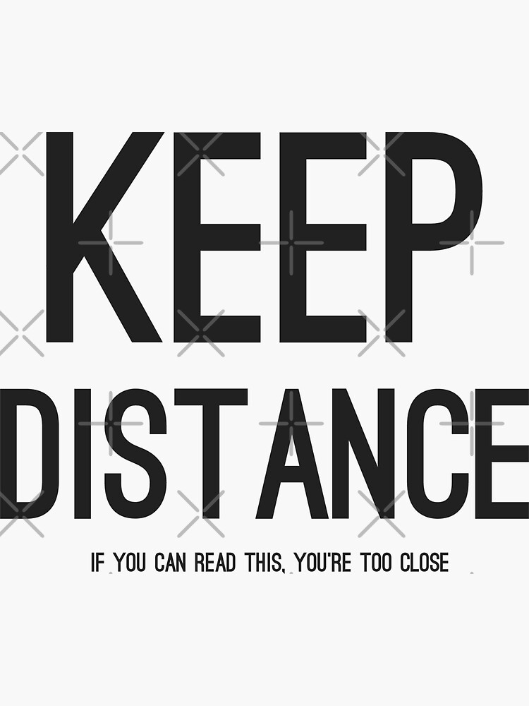"Keep Distance" Sticker by KNEI Redbubble