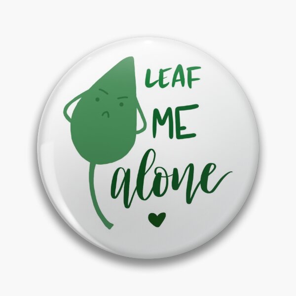 Item preview, Leaf Me Alone! designed and sold by ohanaco.