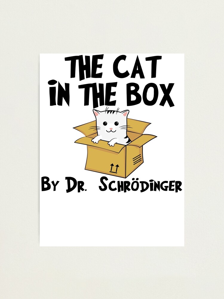 the cat in the box by dr schrodinger shirt