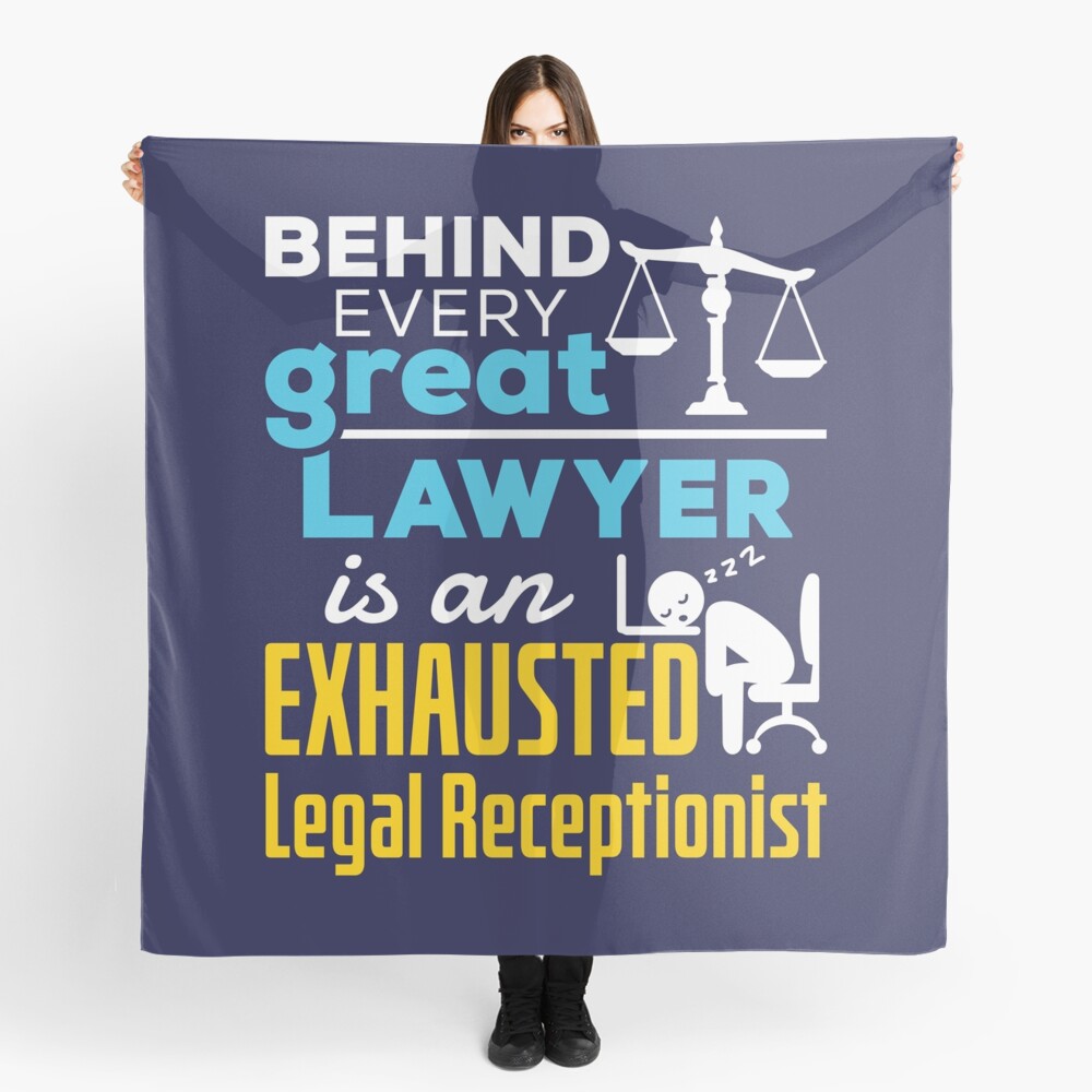 "Behind Every Great Lawyer Is An Exhausted Legal Receptionist" Scarf