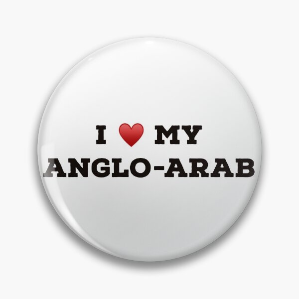 Item preview, I Love my Anglo-Arab designed and sold by Yviemakes.