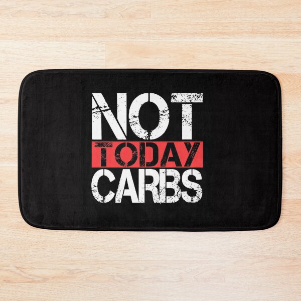 Item preview, Not Today Carbs designed and sold by amyjoy1976.