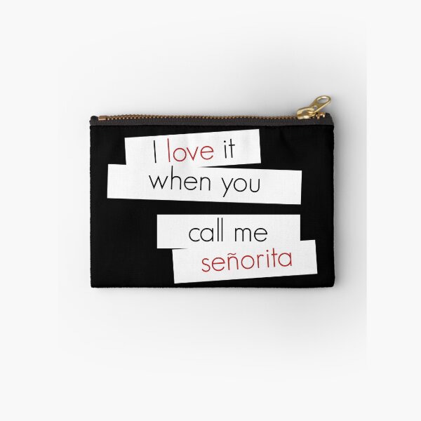 Item preview, I love it when you call me senorita - señorita designed and sold by sanastyle.